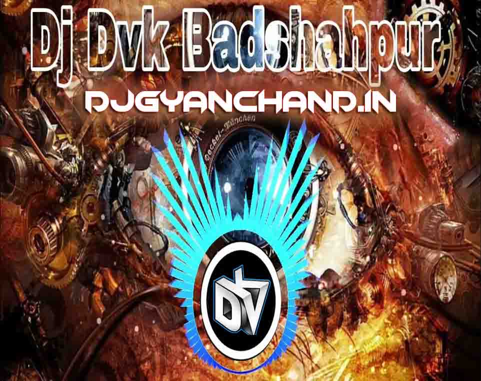 Aaye Hum Barati Neelkamal Singh Remix Dj Song - Dj Dvk Badshahpur